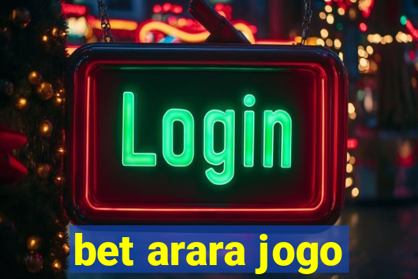 bet arara jogo